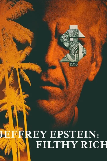 Jeffrey Epstein Filthy Rich